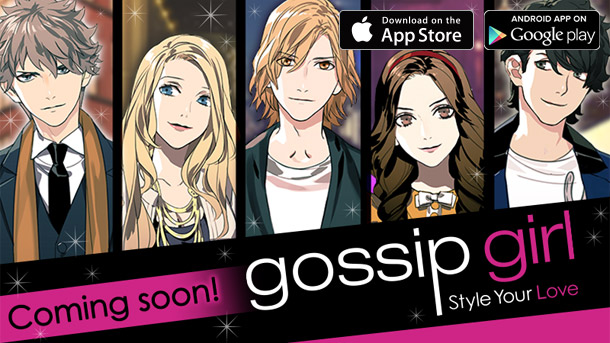 “Gossip Girl: Party-Style Your Love-”事前登録開始！